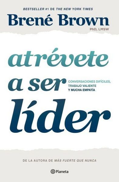 Produktbild: Atr&eacute;vete a Ser L&iacute;der: Conversaciones Dif&iacute;ciles, Trabajo Valiente Y Mucha Empat&iacute;a / Dare to Lead: Brave Work. Tough Conversations. Whole Hearts