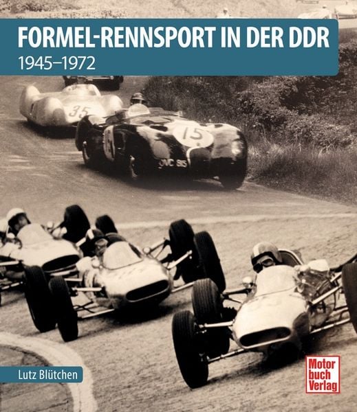 Formel-Rennsport in der DDR, Gebundene Ausgabe von Lutz Blütchen, Motorbuch Verlag, 978-3-613-04548-4