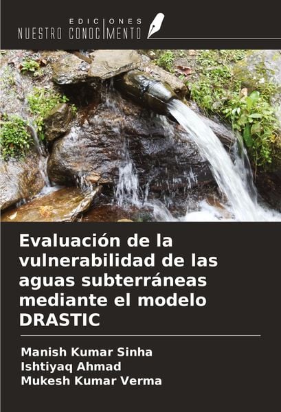 Produktbild: Evaluaci&oacute;n de la vulnerabilidad de las aguas subterr&aacute;neas mediante el modelo DRASTIC