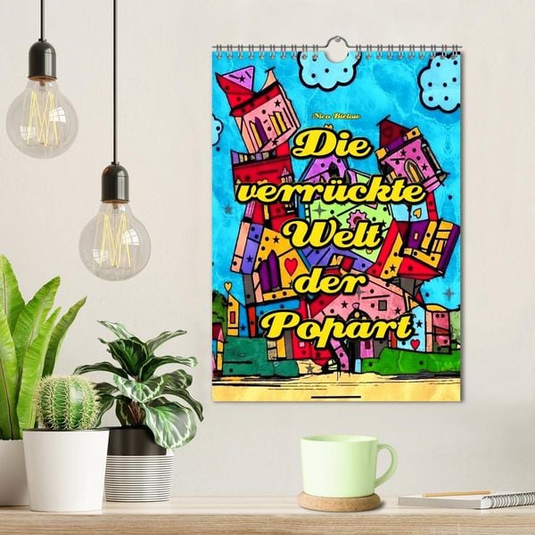 Produktbild: Die verr&uuml;ckte Welt der Popart von Nico Bielow (Wandkalender 2026 DIN A4 hoch), CALVENDO Monatskalender