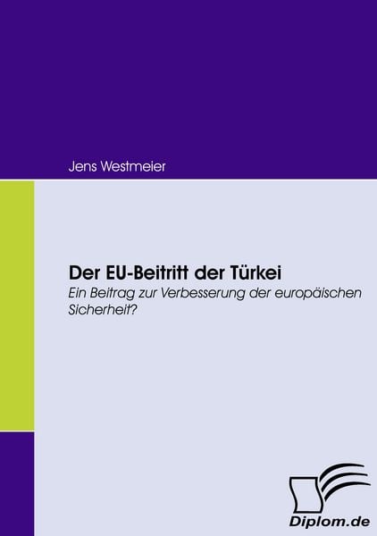 Der EU-Beitritt der Türkei, Taschenbuch von Jens Westmeier, Diplomica Verlag GmbH, 9783836662277