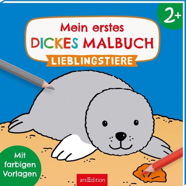 Mein erstes dickes Malbuch ab 2 – Lieblingstiere, Taschenbuch von , arsedition, 9783845837215