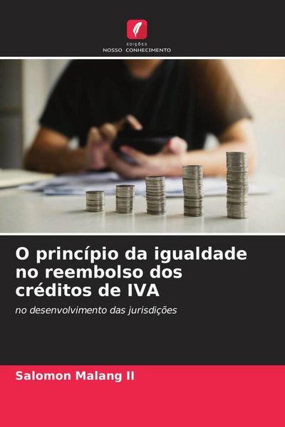 Produktbild: O princ&iacute;pio da igualdade no reembolso dos cr&eacute;ditos de IVA
