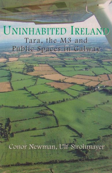 Produktbild: Uninhabited Ireland: Tara, the M3 and Public Spaces in Galway