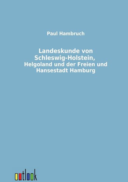 Produktbild: Landeskunde von Schleswig-Holstein, Helgoland und der Freien und Hansestadt Hamburg