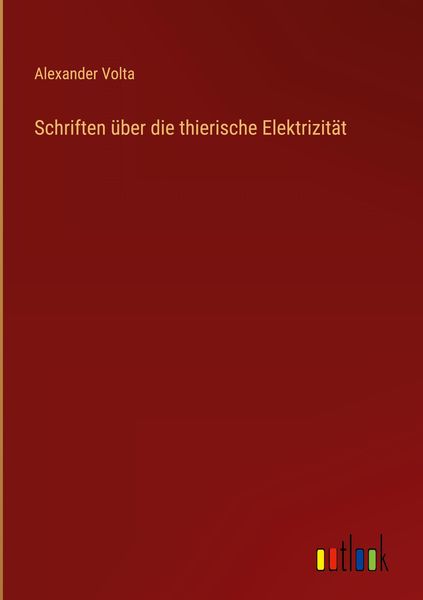 Produktbild: Schriften &uuml;ber die thierische Elektrizit&auml;t