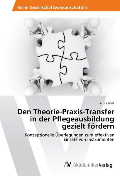 Produktbild: Den Theorie-Praxis-Transfer in der Pflegeausbildung gezielt f&ouml;rdern