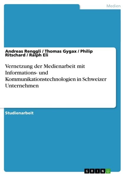 Produktbild: Vernetzung der Medienarbeit mit Informations- und Kommunikationstechnologien in Schweizer Unternehmen