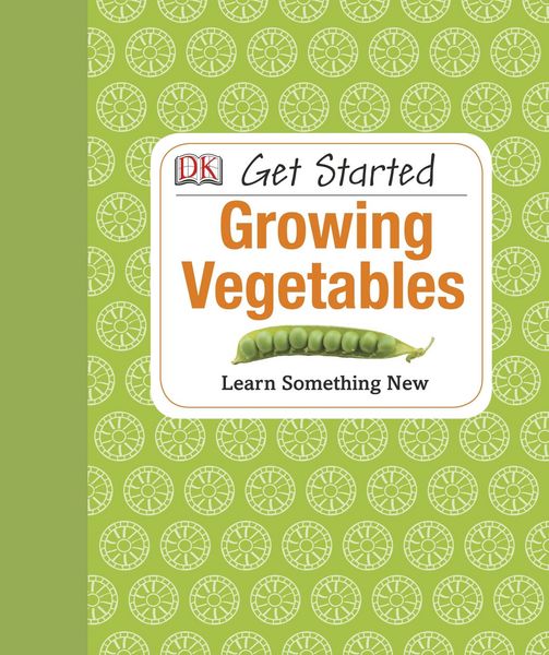 Produktbild: Akeroyd, S: Get Started: Growing Vegetables
