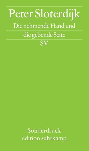 Die nehmende Hand und die gebende Seite, Taschenbuch von Peter Sloterdijk, Suhrkamp, 9783518061411