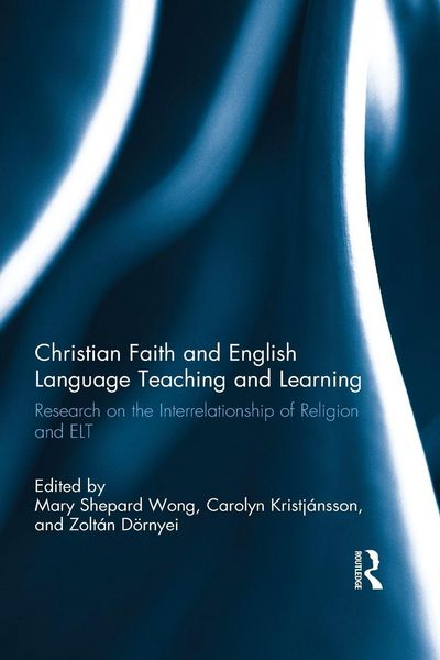 Produktbild: Christian Faith and English Language Teaching and Learning