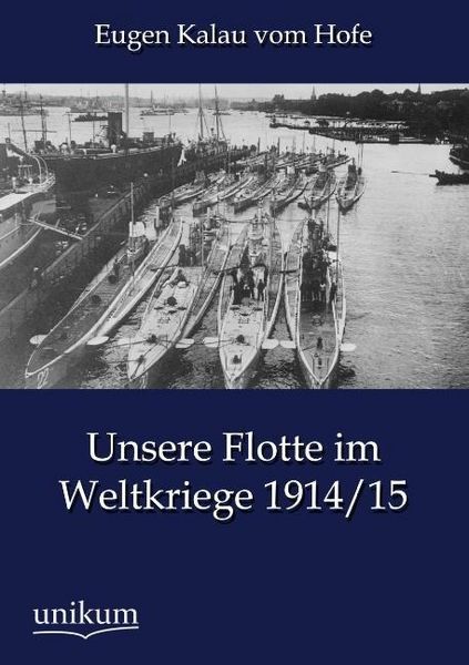 Produktbild: Kalau Vom Hofe, E: Unsere Flotte im Weltkriege 1914/15