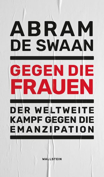 Gegen die Frauen, Taschenbuch von Abram de Swaan, Wallstein Erfolgstitel - Belletristik und Sachbuch, 9783835354111