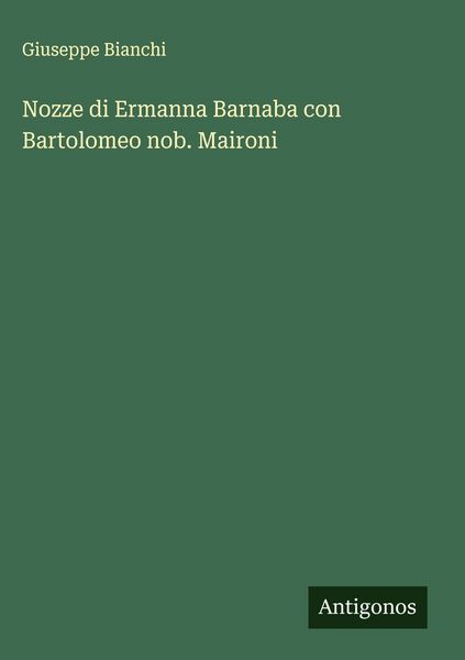 Produktbild: Nozze di Ermanna Barnaba con Bartolomeo nob. Maironi