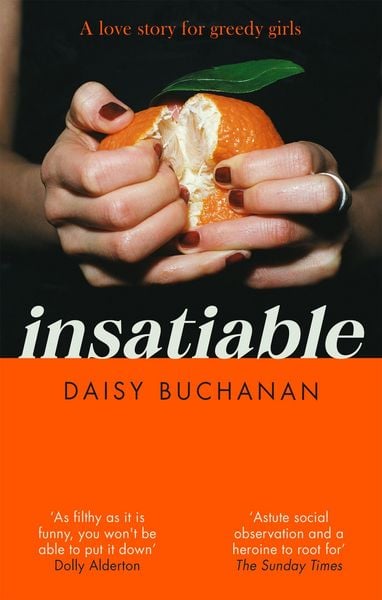 Insatiable, Taschenbuch von Daisy Buchanan, Little, Brown Book Group, 978-0-7515-8019-8