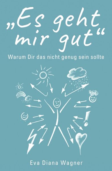 Produktbild: &bdquo;Es geht mir gut&ldquo;