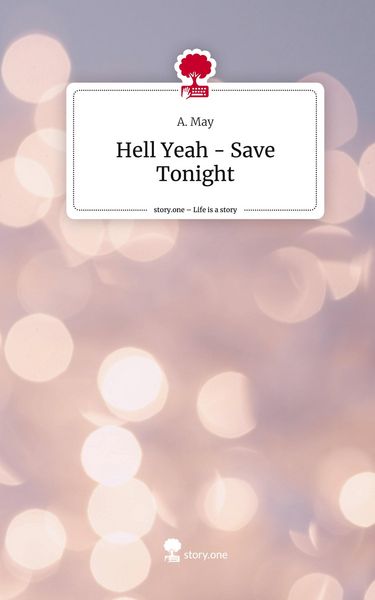 Produktbild: Hell Yeah - Save Tonight. Life is a Story - story.one