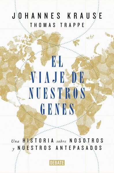 Produktbild: El viaje de nuestros genes : una historia sobre nosotros y nuestros antepasados