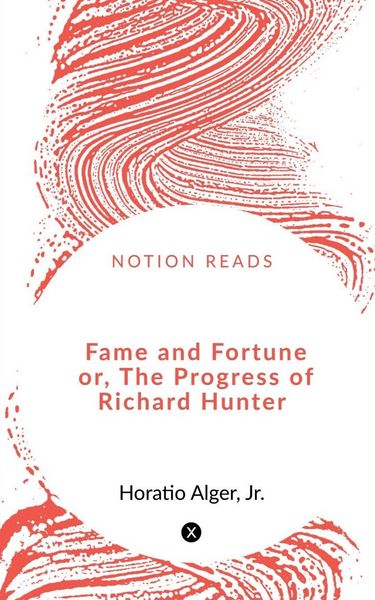 Produktbild: Fame and Fortune or, The Progress of Richard Hunter