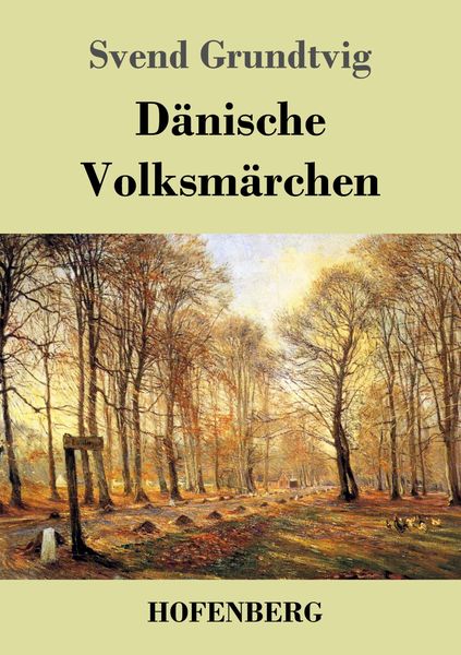 Dänische Volksmärchen, Taschenbuch von Svend Grundtvig, BoD - Books on Demand, 9783843041980