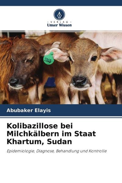 Produktbild: Kolibazillose bei Milchk&auml;lbern im Staat Khartum, Sudan