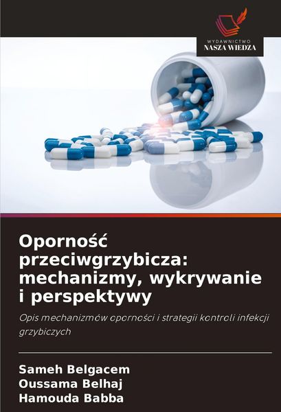Produktbild: Oporno&iquest;&iquest; przeciwgrzybicza: mechanizmy, wykrywanie i perspektywy