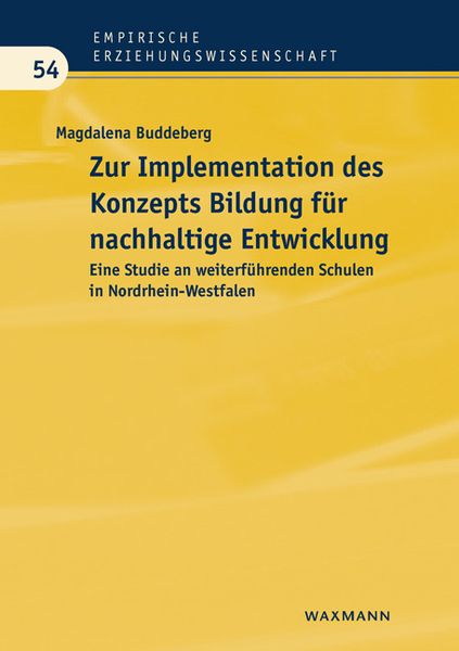 Zur Implementation des Konzepts Bildung für nachhaltige Entwicklung, Taschenbuch von Magdalena Buddeberg, Waxmann Verlag GmbH, 9783830931737