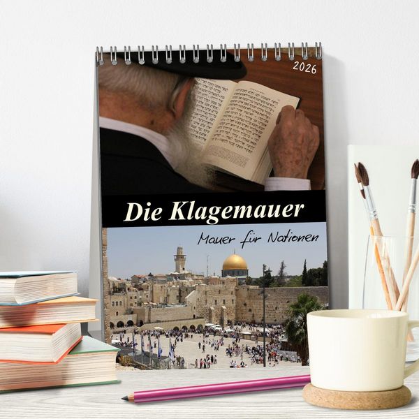 Produktbild: Die Klagemauer - Mauer f&uuml;r Nationen 2026 (Tischkalender 2026 DIN A5 hoch), CALVENDO Monatskalender