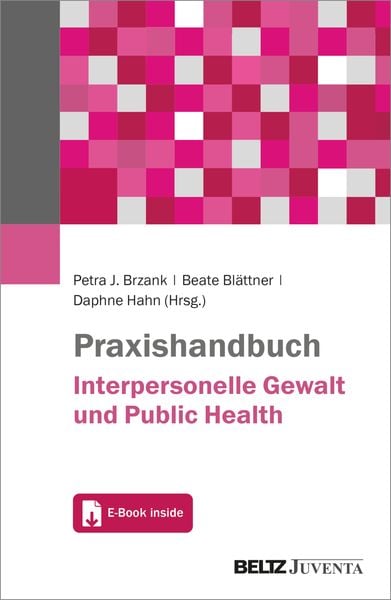 Produktbild: Praxishandbuch Interpersonelle Gewalt und Public Health