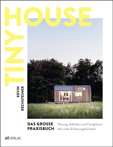 Produktbild: Tiny House – Das grosse Praxisbuch