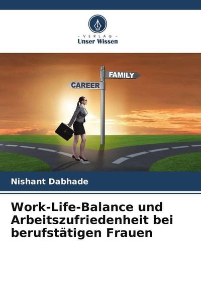 Produktbild: Work-Life-Balance und Arbeitszufriedenheit bei berufst&auml;tigen Frauen