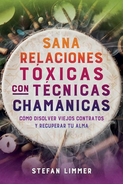 Produktbild: Sana relaciones toxicas con tecnicas chamanicas