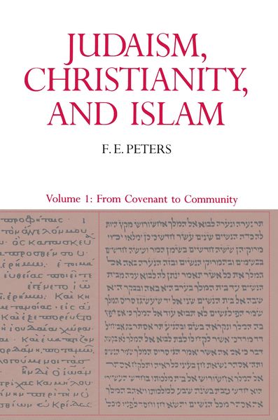 Produktbild: Judaism, Christianity, and Islam: The Classical Texts and Their Interpretation, Volume I