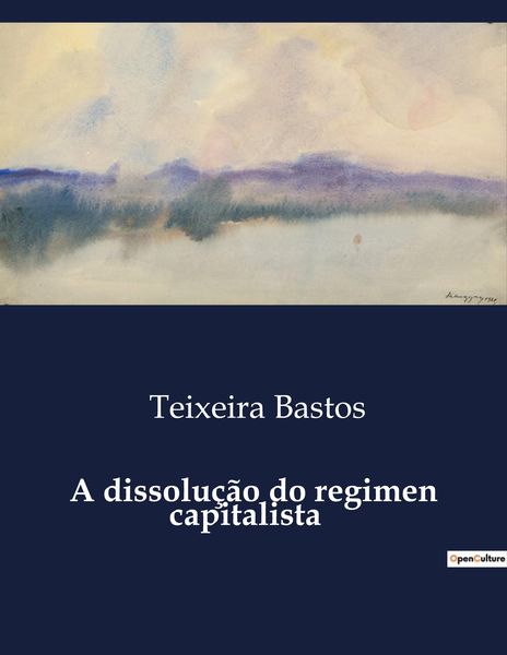 Produktbild: A dissolu&ccedil;&atilde;o do regimen capitalista
