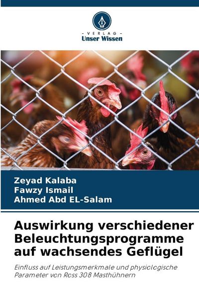 Produktbild: Auswirkung verschiedener Beleuchtungsprogramme auf wachsendes Gefl&uuml;gel