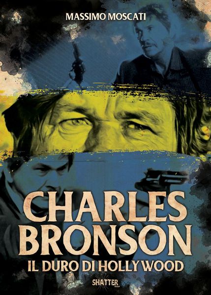 Produktbild: Charles Bronson. Il duro di Hollywood