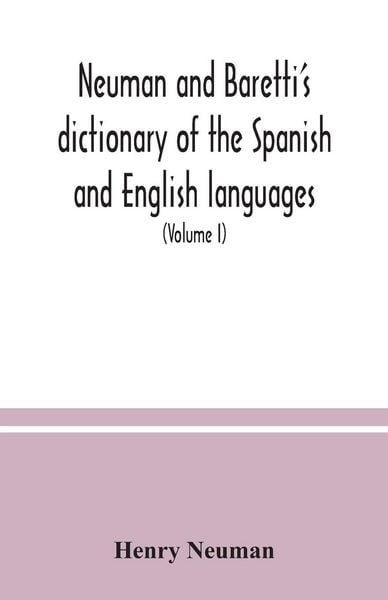 Produktbild: Neuman and Baretti's dictionary of the Spanish and English languages