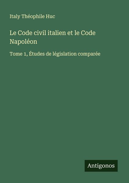 Produktbild: Le Code civil italien et le Code Napol&eacute;on