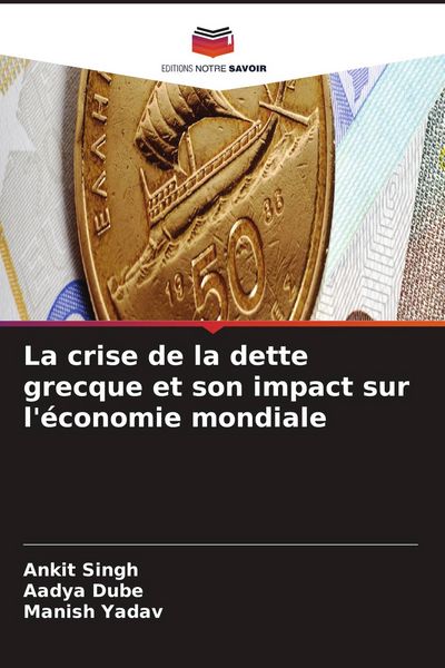 Produktbild: La crise de la dette grecque et son impact sur l'&eacute;conomie mondiale
