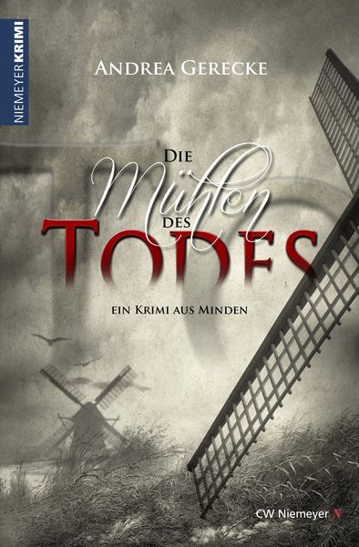 Die Mühlen des Todes, Taschenbuch von Andrea Gerecke, CW Niemeyer
