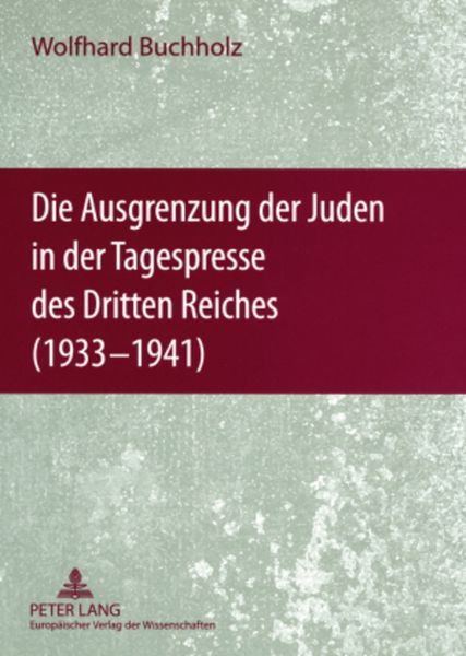 Produktbild: Die Ausgrenzung der Juden in der Tagespresse des Dritten Reiches (1933-1941)