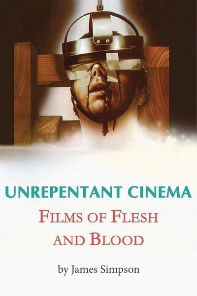 Produktbild: Unrepentant Cinema - Films of Flesh and Blood