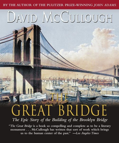 Produktbild: The Great Bridge: The Epic Story of the Building of the Brooklyn Bridge