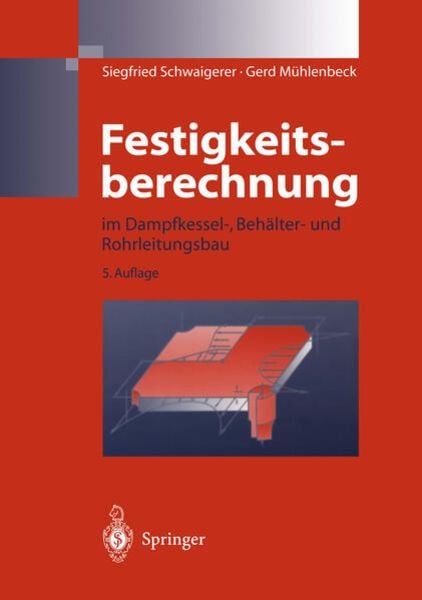 Festigkeitsberechnung, Taschenbuch von Siegfried Schwaigerer , Gerd Mühlenbeck, Springer Berlin, 9783642638459
