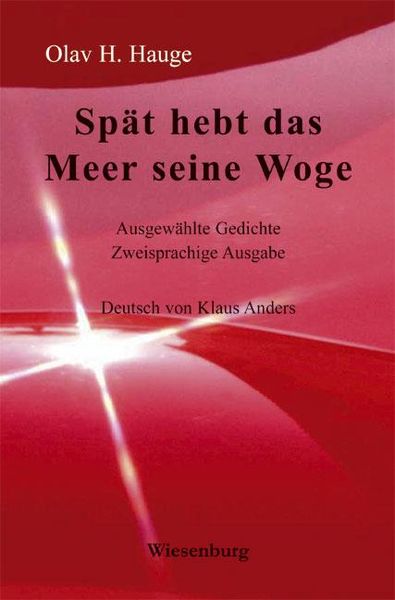 Spät hebt das Meer seine Woge, Taschenbuch von Olav H. Hauge, Wiesenburg, 9783937101972