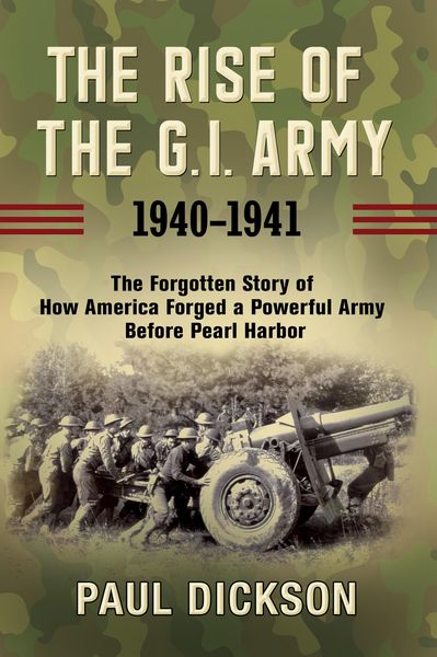 Produktbild: The Rise of the G.I. Army, 1940-1941