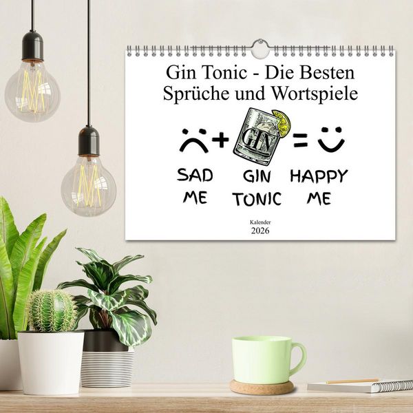 Produktbild: Gin & Tonic Die Besten Spr&uuml;che und Wortspiele (Wandkalender 2026 DIN A4 quer), CALVENDO Monatskalender