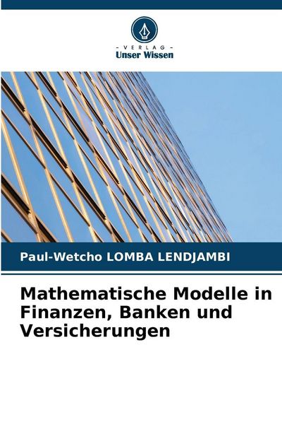 Produktbild: Mathematische Modelle in Finanzen, Banken und Versicherungen