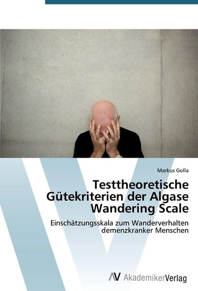 Produktbild: Testtheoretische G&uuml;tekriterien der Algase Wandering Scale