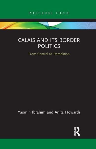 Produktbild: Calais and its Border Politics